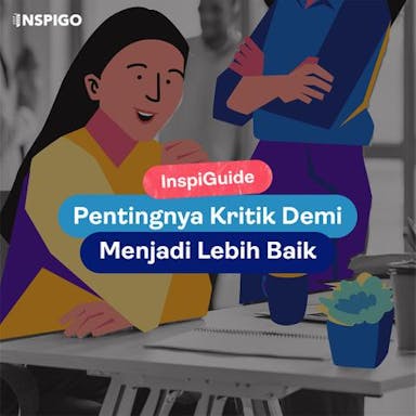 Pentingnya Kritik Demi Menjadi Lebih Baik